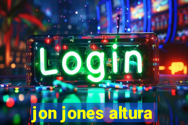 jon jones altura